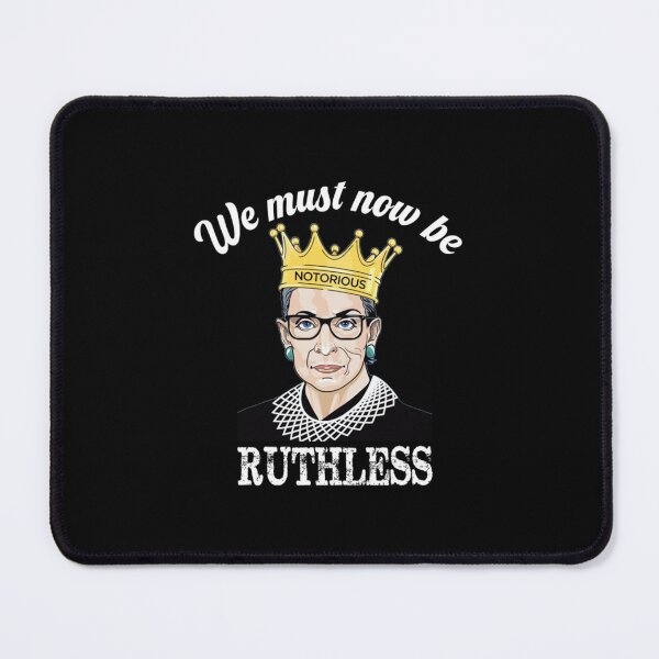 Item preview, We Must Now Be Ruthless Rbg King RBG designed and sold by Solvers199Shio.