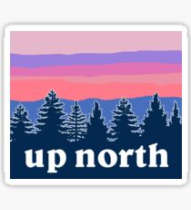up north Sticker