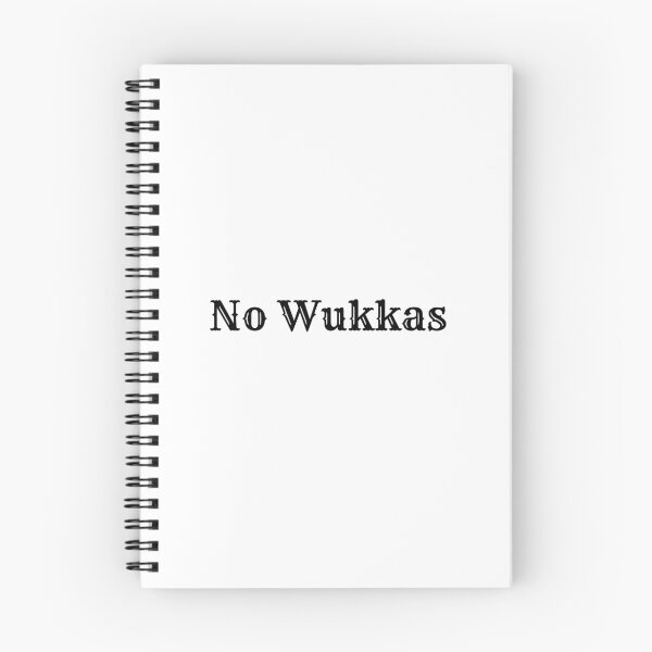 Item preview, No Wukkas designed and sold by YellowMoonTea.