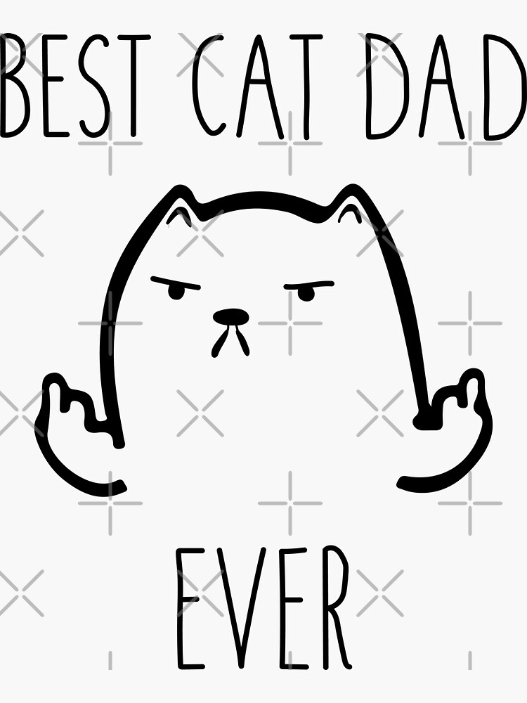 Best Cat Dad Ever Funny Cat Sticker For Sale By Printify Redbubble 2598