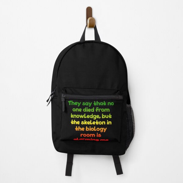 Item preview, They say that no one died from knowledge, but the skeleton in the biology room is alarming me, Funny Cool Best color art designed and sold by artdragongift 15.