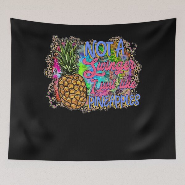 Item preview, Not A Swinger I Just Like Pineapples Funny Pineapple designed and sold by Makebashington.