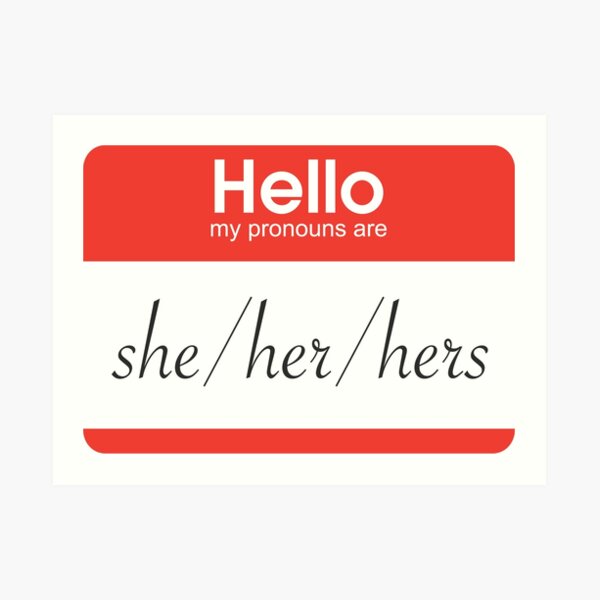 Hello My Pronouns Are Sheherhers Art Print By Transprince Redbubble 4618