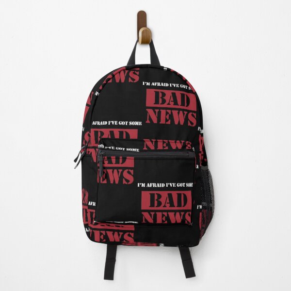 Item preview, I'm Afraid I've Got Some Bad News designed and sold by MatthewBe87917.