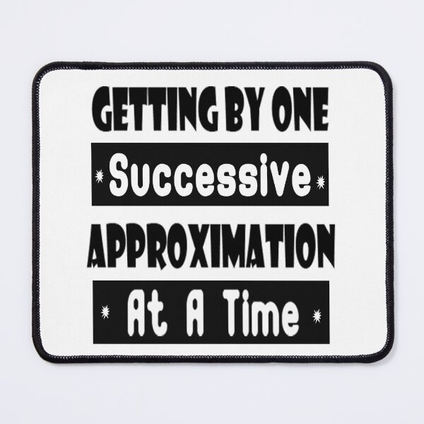 Item preview, Getting By One Successive Approximation At A Time designed and sold by DigitalUdhay.