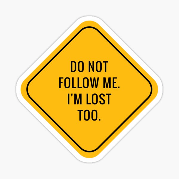 do-not-follow-me-road-sign-sticker-sticker-for-sale-by-cuanstudio