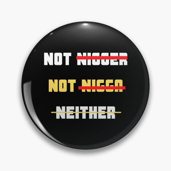 Item preview, NOT NIGGER NOT NIGGA NEITHER ... designed and sold by DeadCoolShops.