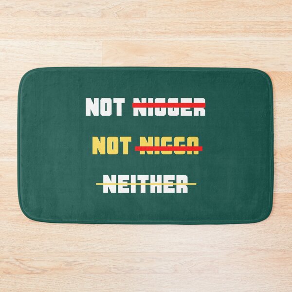 Item preview, NOT NIGGER NOT NIGGA NEITHER ... designed and sold by DeadCoolShops.