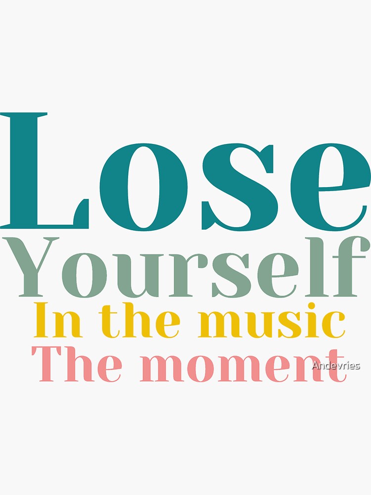 "Lose yourself" Sticker for Sale by Andevries | Redbubble