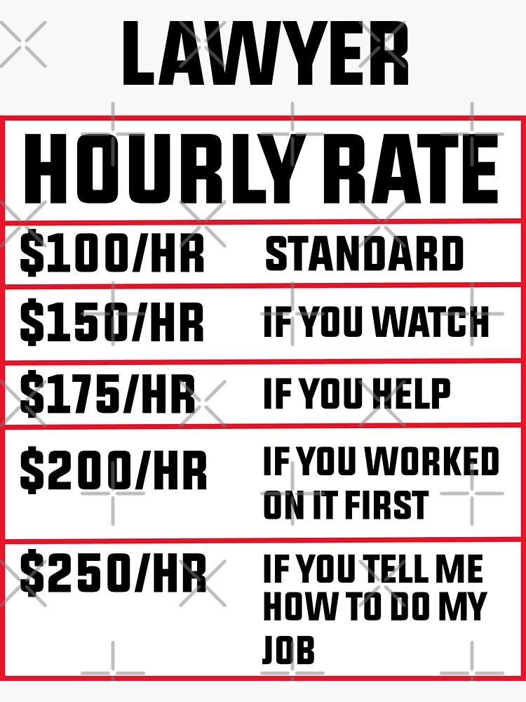 "Lawyer Hourly Rate" Sticker for Sale by BAKSTAR Redbubble