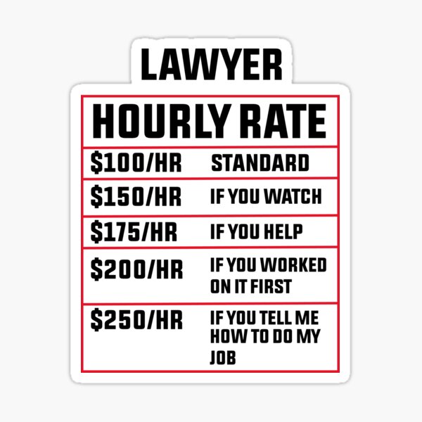 lawyer-hourly-rate-sticker-for-sale-by-bakstar-redbubble