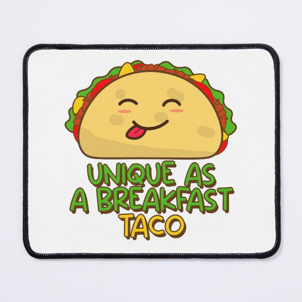 Item preview, Unique As a Breakfast Taco designed and sold by Vladan Seva.