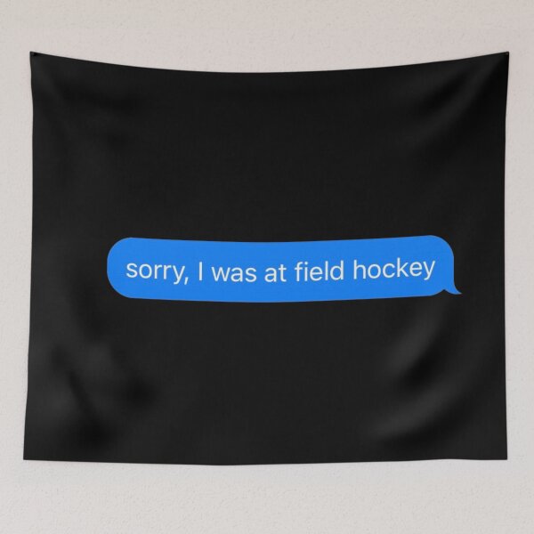 Item preview, Sorry I Was At Field Hockey Text Message Black - Funny Gym designed and sold by GymWearDepot.
