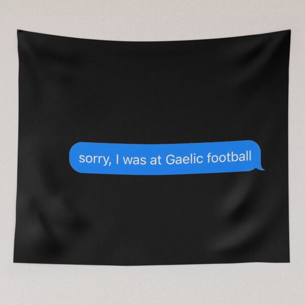 Item preview, Sorry I Was At Gaelic Football Text Message Black - Funny Gym designed and sold by GymWearDepot.