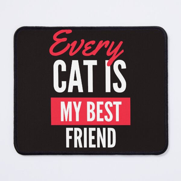 Item preview, Every cat is my best friend designed and sold by Assan Den.