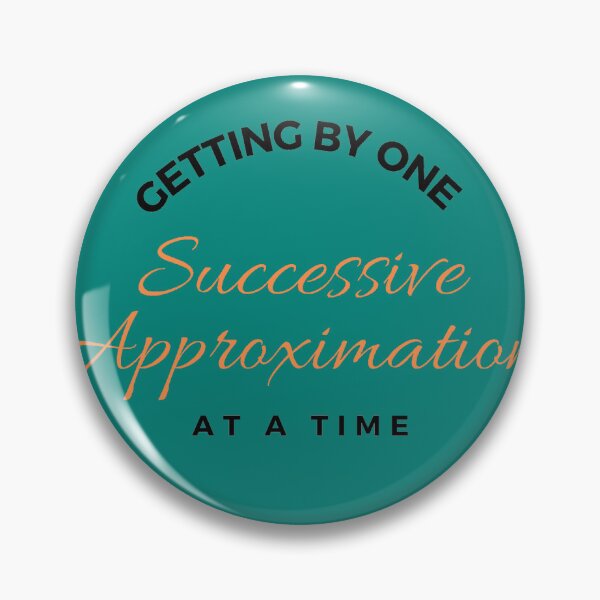 Item preview, Getting by one Successive Approximation at a Time designed and sold by Glorious-Goods.