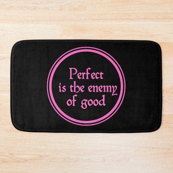 Item preview, Perfect Is The Enemy Of Good - Voltaire Quotes designed and sold by JourneyCreative.