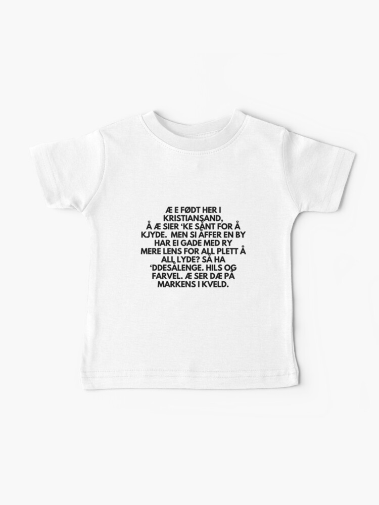 Kristiansand Ae Ser Dae Pa Markens I Kveld Tekst Baby T Shirt By Tshirtsnorway Redbubble