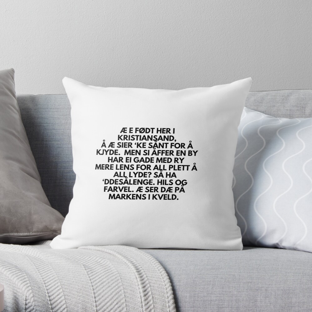 Kristiansand Ae Ser Dae Pa Markens I Kveld Tekst Throw Pillow By Tshirtsnorway Redbubble