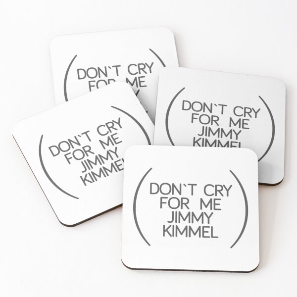 Item preview, don_t cry for me jimmy kimmel designed and sold by KilowatSydney.