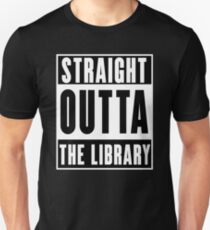 Straight outta the library Unisex T-Shirt