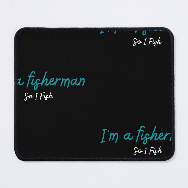 Item preview, I am a fisherman so i fish fly bass fishing outdoors blue wording designed and sold by Yakisha Gates.