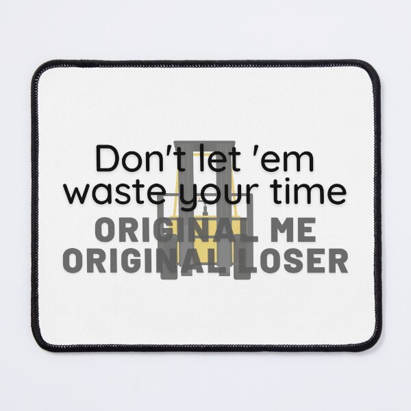 Item preview, Don’t let ‘em waste your time designed and sold by Alan Bragalini.