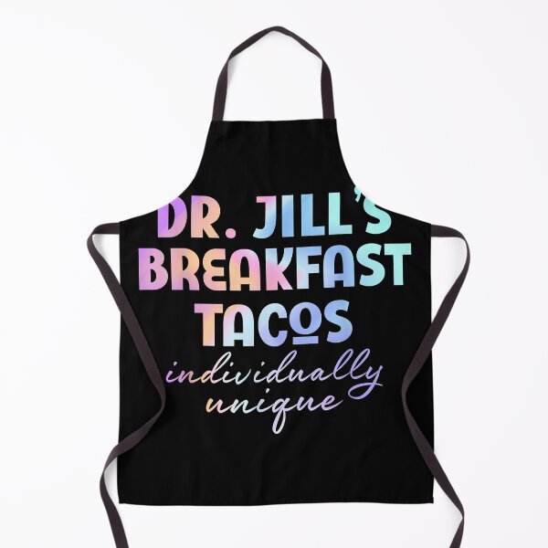 Item preview, Dr jill's breakfast tacos individually unique hispanic meme designed and sold by DanielPenington.