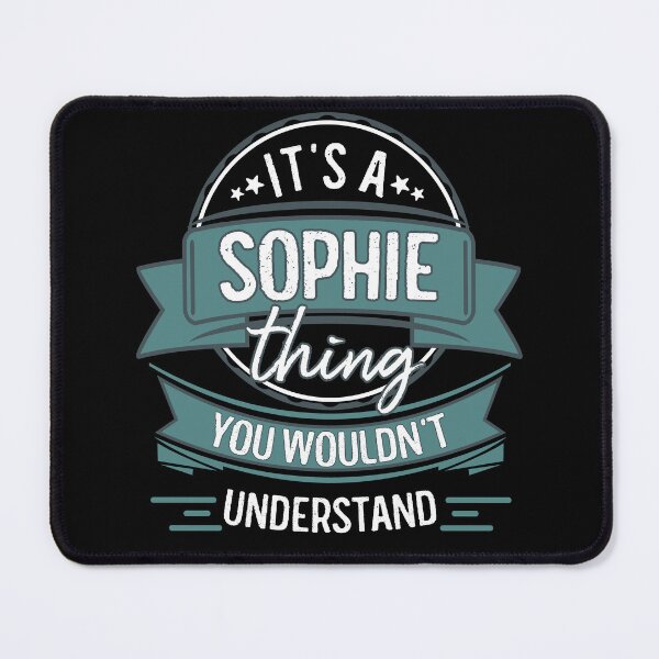 Item preview, It's A Sophie Thing You Wouldn't Understand designed and sold by itsHoneytree.