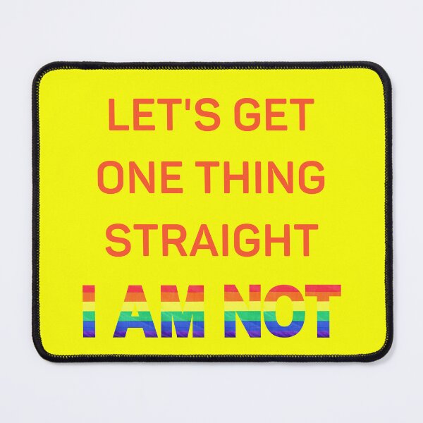 Item preview, Let's Get One Thing Straight I Am Not Red Letters Gay Joke For Pride Month In Yellow designed and sold by LuckyKermit.