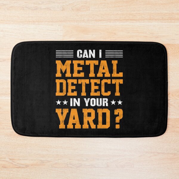 Item preview, ¿Puedo detector de metales en su patio? Detección de metales divertidos designed and sold by haselshirt.