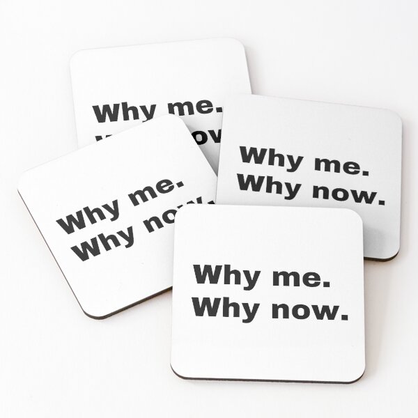 Item preview, Why me why now.  designed and sold by StriderDesigns.