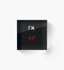 I'm.... Acrylic Block