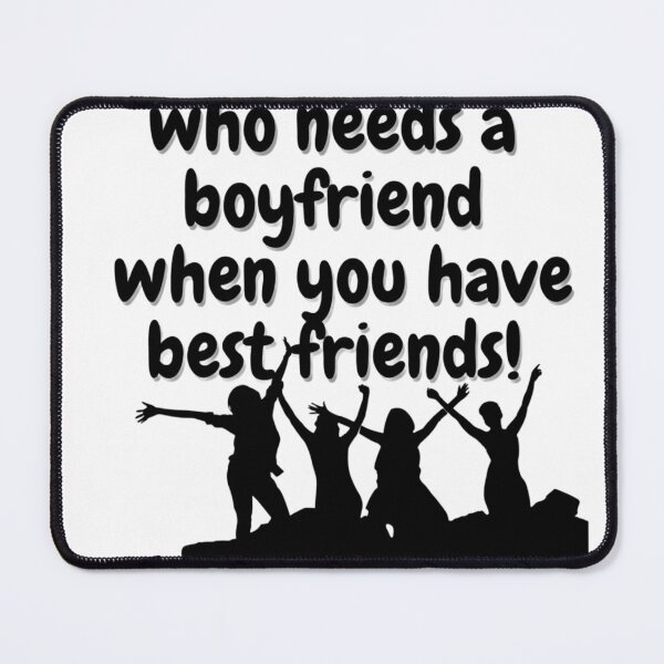 Item preview, who needs a bf when you have best friends :Friendship day Quote designed and sold by Delightandarts.