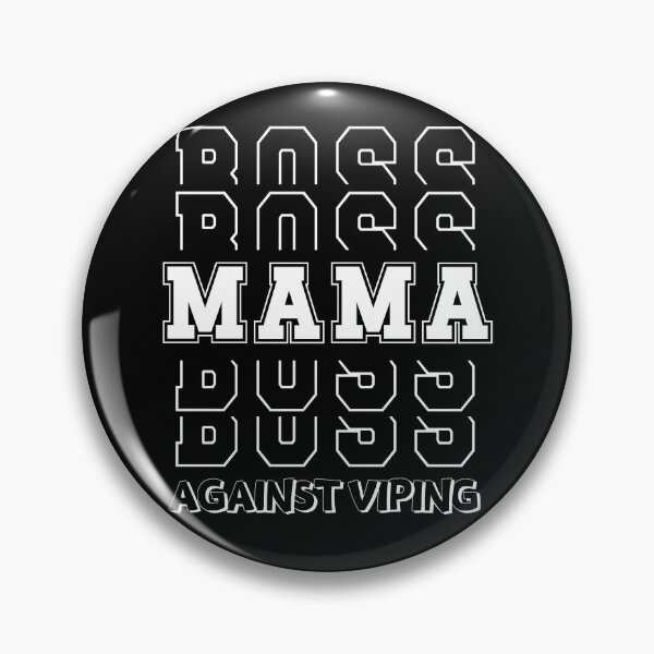 Item preview, Mama Boss | Mom Against Vaping Protest designed and sold by lordyswiss.