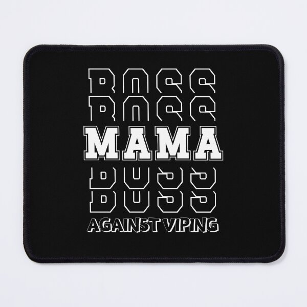 Item preview, Mama Boss | Mom Against Vaping Protest designed and sold by lordyswiss.