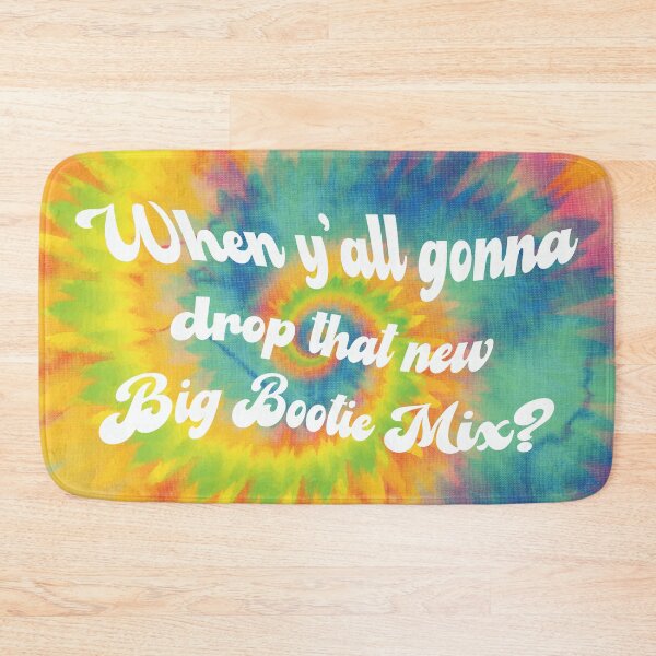 Item preview, When's The Next Big Bootie Mix designed and sold by Meme Economy.