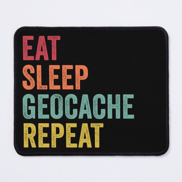 Item preview, Eat Sleep Geocache Repeat designed and sold by SarahJisri.