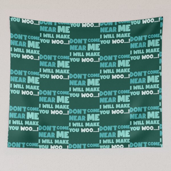 Item preview, Don_39_t come near me, I will make you woo designed and sold by WolfieeShops.