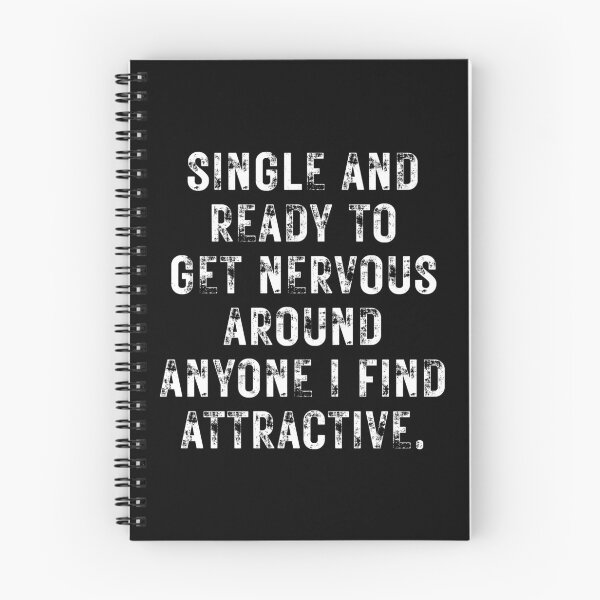 Item preview, Single And Ready To Get Nervous Around Anyone I Find Attractive designed and sold by ambaart.