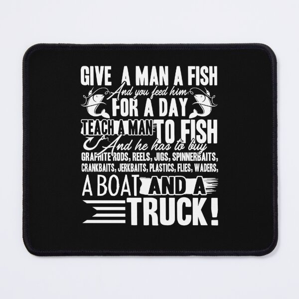 Item preview, Fishing - Give A Man A Fish designed and sold by UnknownArtistt.