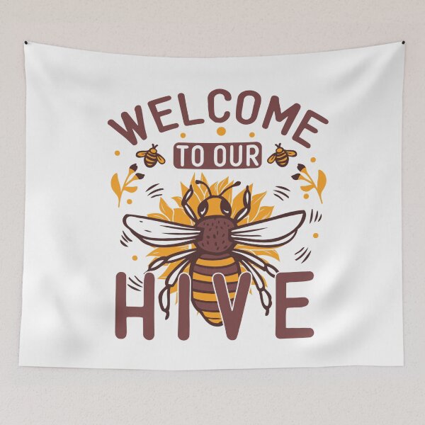 Item preview, Welcome To Our Hive designed and sold by kapiks.