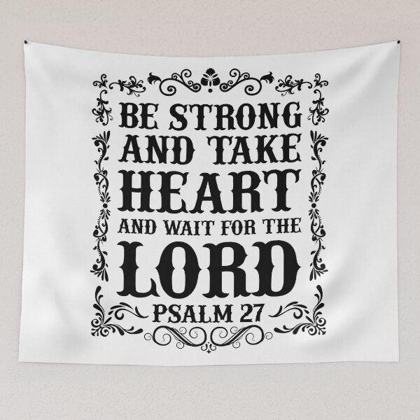 Item preview, Be Strong and take heart and wait for the Lord designed and sold by Sunnyhova.