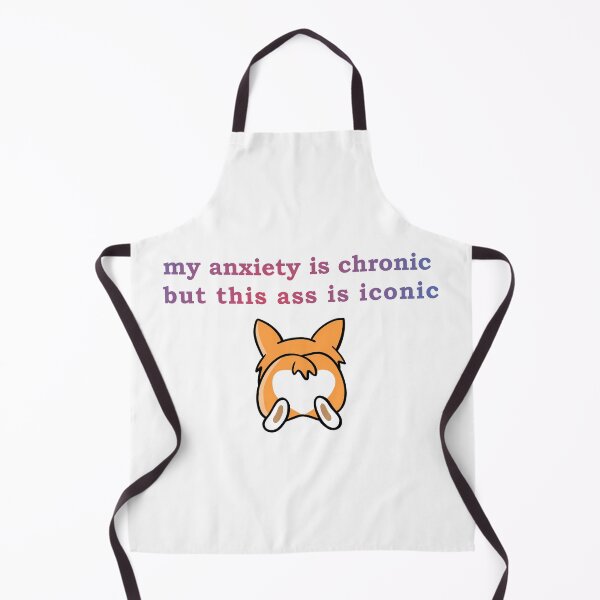 Item preview, My Anxiety Is Chronic But This Ass Is Iconic designed and sold by Zakaria-4.
