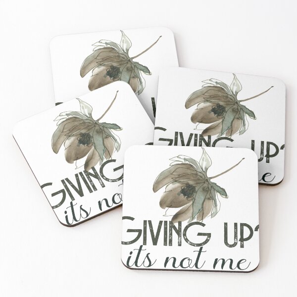 Item preview, Giving up? It's Not Me designed and sold by elgoro173.