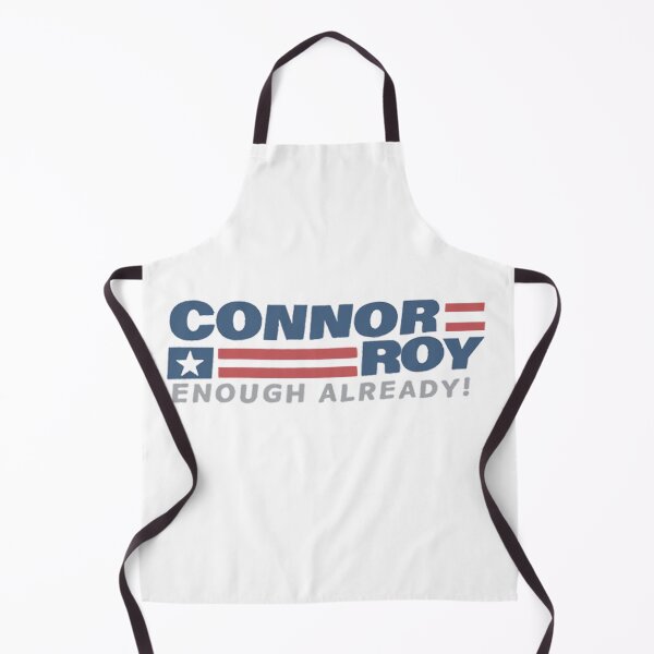 Item preview, CONNOR ROY ENOUGH ALREADY! Connor Roy for president designed and sold by FloFlo8468.