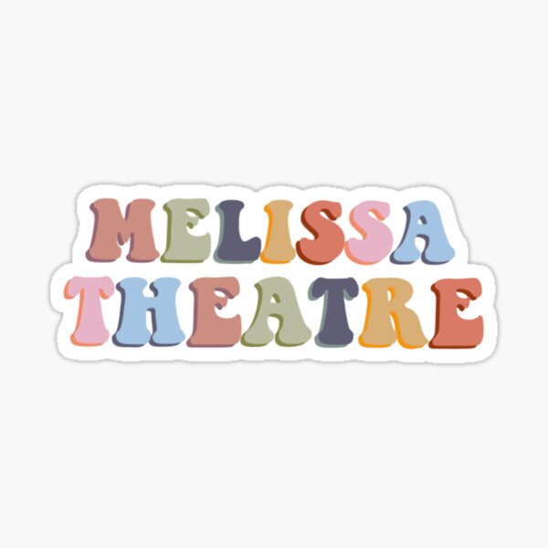 Melissa Theatre Sticker