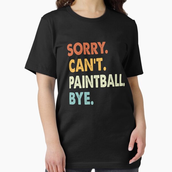 Item preview, Sorry Can't Paintball Bye Funny Paintball, Sorry Can't Paintball Bye Funny Boys Girls Mens Womens Chritsma Birthday Gift designed and sold by xlnv.