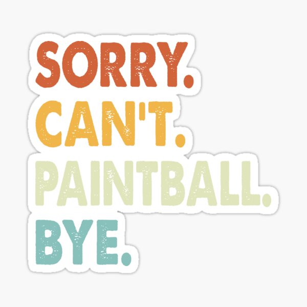 Vista previa del artículo con la obra «Lo siento, no puedo Paintball Bye Funny Paintball, lo siento, no puedo Paintball Bye Funny Boys Girls Hombres Mujeres Chritsma Regalo de cumpleaños», diseñado y vendido por xlnv.