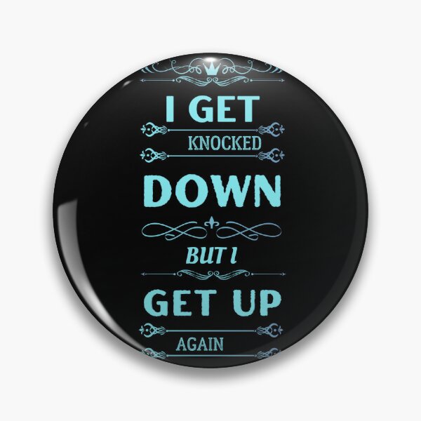 Item preview, I get knocked down but I get up again. designed and sold by TracyPhotoArt.